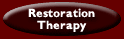 Restoration Therapy